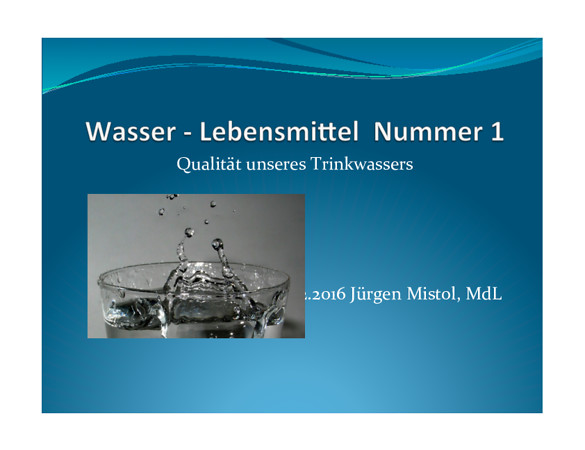 Vortrag Jürgen Mistol "Wasser - unser Lebensmittel Nr.1"